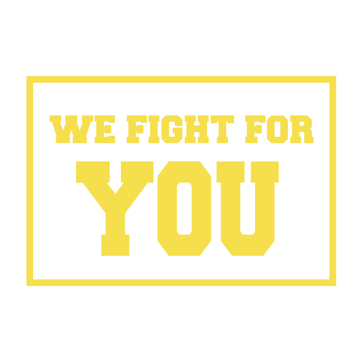 we fight for you step 2